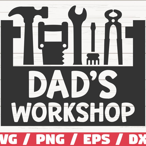 Dad's Workshop SVG / Cut File / Cricut / Commercieel gebruik / Instant Download / Tools SVG / Vaderdag SVG / Dad Life Svg