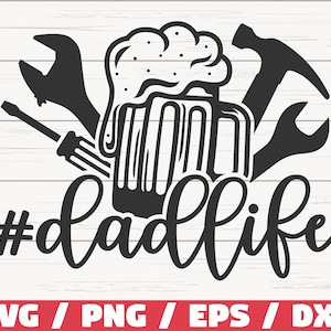 Dad Life SVG / Cut File / Cricut / Commercial use / Instant Download / Clip art / Father&#39;s Day SVG / Tools SVG / Funny Dad Shirt