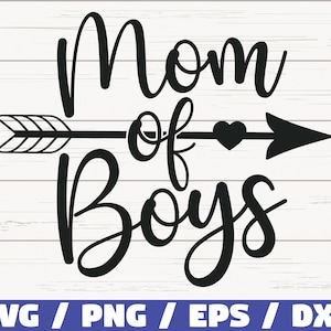 Mom Of Boys SVG / Cut File / Cricut / Commercial use / Silhouette / Clip art / Vector / Printable / Mom Shirt / Mom life SVG