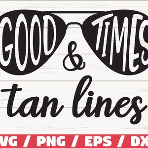 Good Times & Tan Lines SVG / Cut Files / Commercieel gebruik / Cricut / Clip art / Afdrukbare vector / Strand SVG / Zomer SVG
