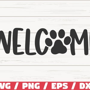WelcomeSVG / Welkom met hond Paw SVG / bestand knippen / Cricut / commercieel gebruik / silhouet / illustraties / hond kat moeder SVG / welkom teken Svg