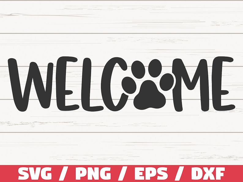 May include: Black and white graphic design of the word "WELCOME" with a paw print in the middle.