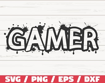 Gamer SVG / Gamer Graffiti SVG / Video Games SVG / Cut File / Cricut / Commercial use / Silhouette