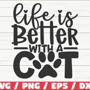 La vie est meilleure avec un chat SVG / fichier de coupe / Cricut / usage commercial / Silhouette / clipart / SVG maman chat
