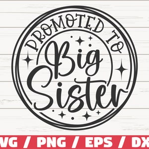 Promovido a Hermana Mayor SVG / Hermana Mayor SVG / Cortar Archivo / Cricut / Nueva Hermana Mayor SVG / Descarga Instantánea