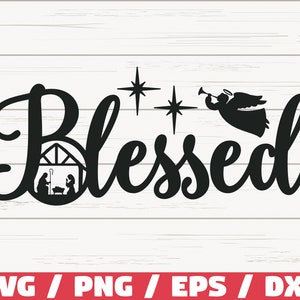 Gesegnet SVG / Cut File / Cricut / Kommerzielle Nutzung / Krippe SVG / Weihnachten SVG / Weihnachtsdekoration