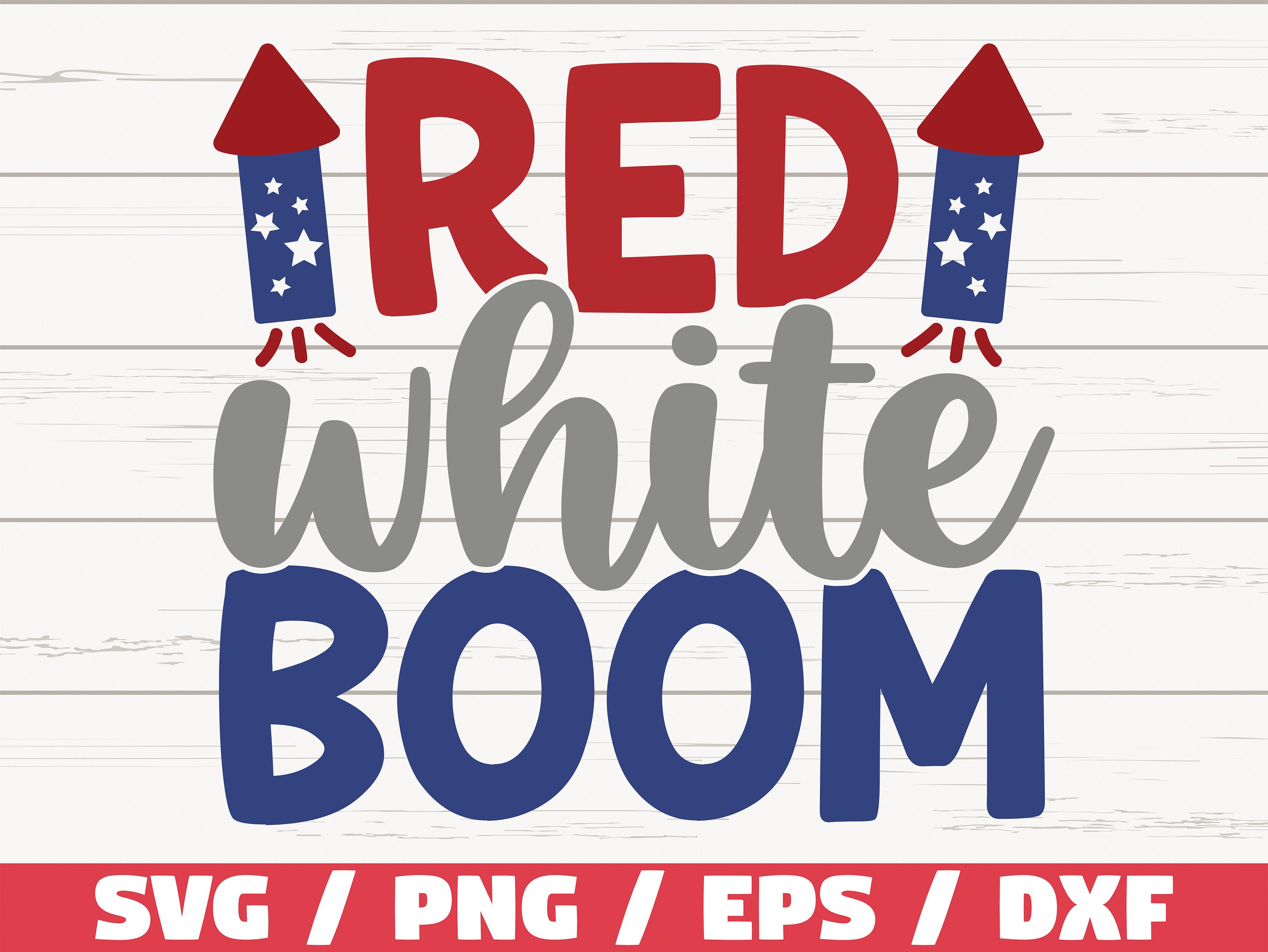 Red White Boom SVG / America SVG / Cut File / Clip art / Uso comercial