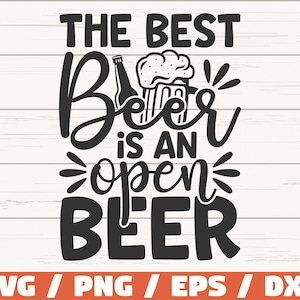 Het beste bier is een open bier SVG/Love Beer SVG/cut-bestand/Cricut/illustraties/commercieel gebruik/grappig bier SVG