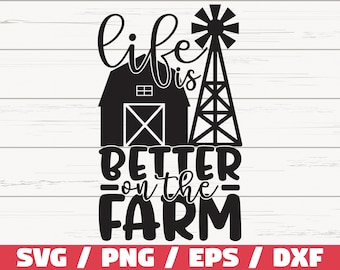 La vida es mejor en la granja SVG / Cortar archivo / Cricut / Uso comercial / Silueta / Vida agrícola SVG / Decoración de la granja Svg