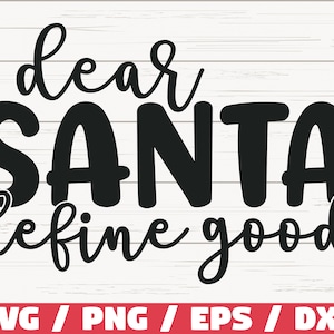 Caro Babbo Natale Definisci Buono SVG / Taglia File / Cricut / Uso commerciale / Silhouette / File DXF / Natale SVG / Inverno Svg