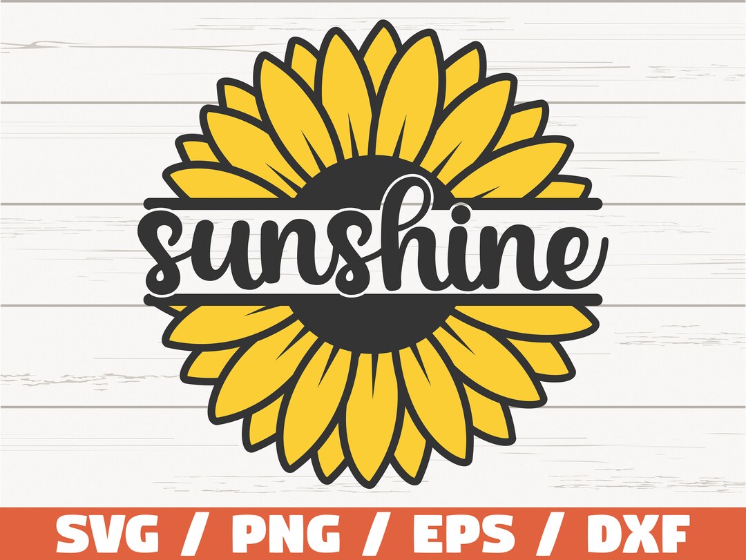 Sunshine Sunflower SVG / Cut File / Cricut / Commercial Use / Instant ...
