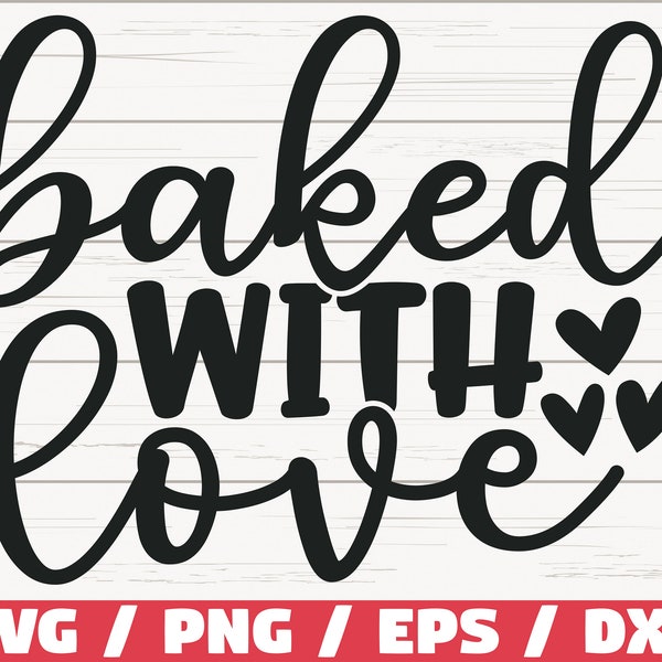 Baked With Love SVG / Cut File / Cricut / Commercial use / Silhouette / Clip art / Baking SVG / Kitchen Decoration / Cooking SVG