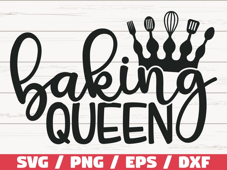 Download Baking Queen Svg Cut File Cricut Commercial Use Silhouette Clip Art Baking Svg Kitchen Decoration Clip Art Art Collectibles Gkjwonosari Com