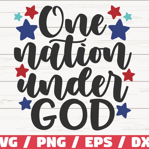 One Nation Under God SVG / Cut File / Clip art / Commercial use / Instant Download / Silhouette / 4th of July SVG / Independence Day