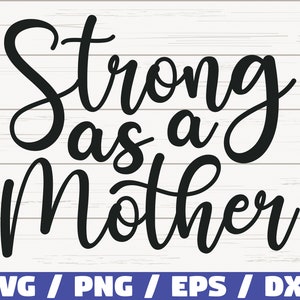 Fuerte como una madre SVG / Archivo de corte / Cricut / Uso comercial / Silueta / Clip art / Vector / Imprimible / Camisa de mamá / Vida de mamá SVG