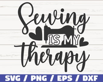 Sewing Is My Therapy SVG / Sewing SVG / Cut File / Cricut / Love Sewing SVG / Instant Download