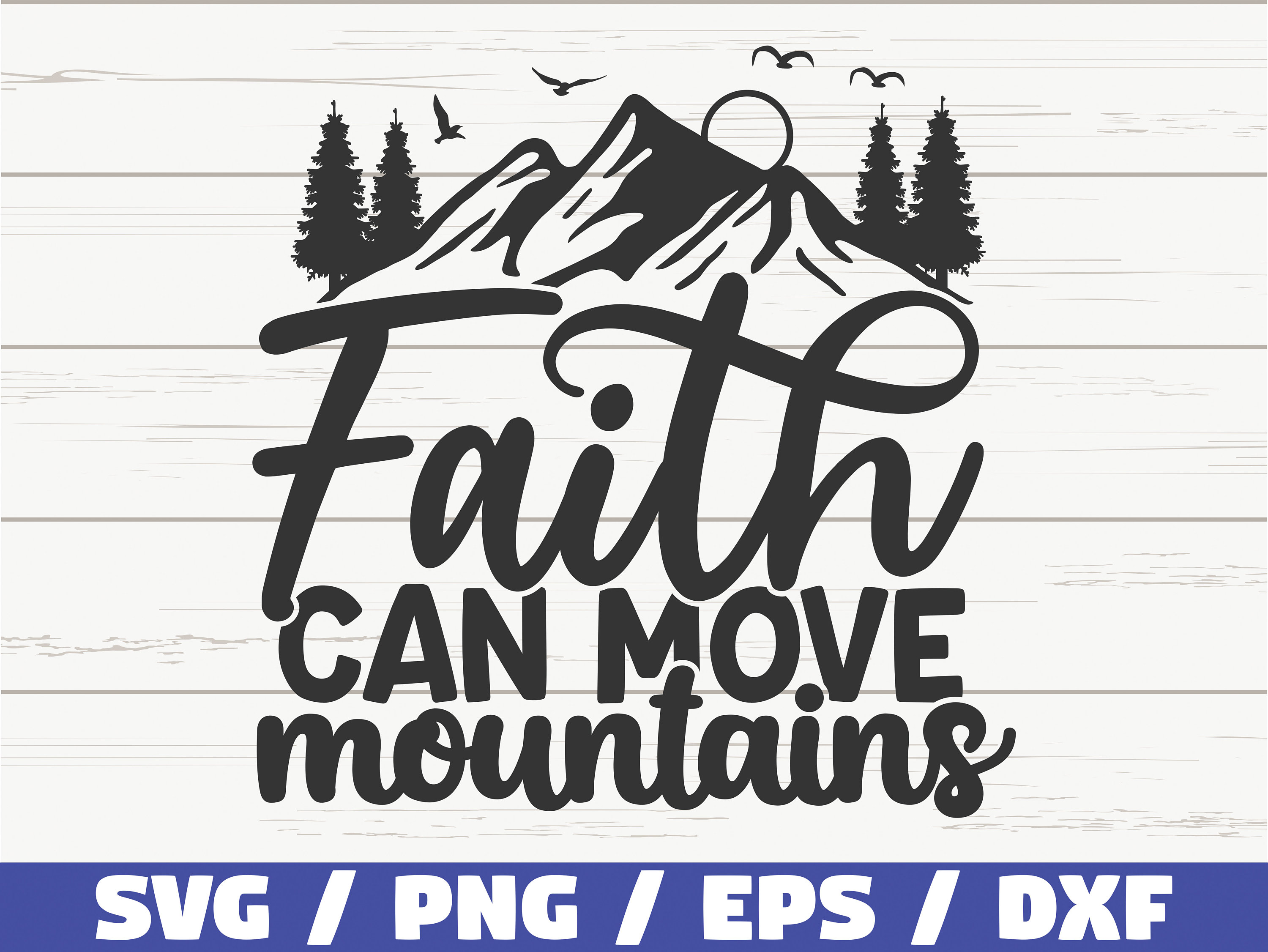 Faith Can Move Mountains SVG / Faith SVG / Cut File / Cricut / Etsy