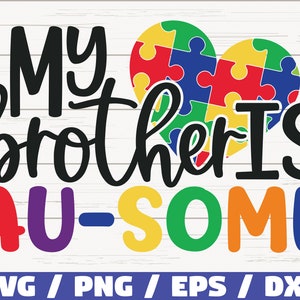 Mi hermano es Au-some SVG / Cortar archivos / Uso comercial / Cricut / Clip art / Conciencia del autismo SVG / Imprimible / Vector / Autismo SVG