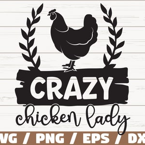 Crazy Chicken Lady SVG / Archivo de corte / Cricut / Uso comercial / Silueta / Vida de granja SVG / Granja SVG / Pollo Svg