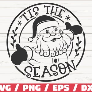 Tis The Season SVG / Boże Narodzenie SVG / Święty Mikołaj SVG / Plik do cięcia / Cricut / Użycie komercyjne / Zima SVG