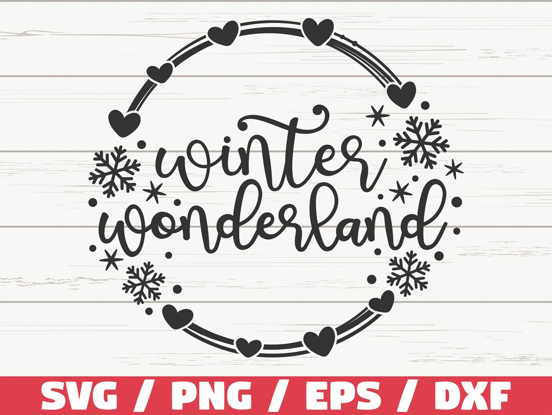 Winter Wonderland SVG / Cut File / Cricut / Commercial Use / Silhouette ...