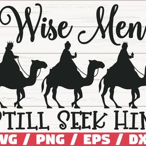 Wise Men Still Seek Him SVG / Cut File / Cricut / Commercial use / Nativity SVG / Christmas SVG / Christmas Decoration