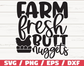 Farm Fresh Butt Nuggets SVG / Cut File / Cricut / Commercial use / Silhouette / Farm Life Cut File / Farmhouse SVG