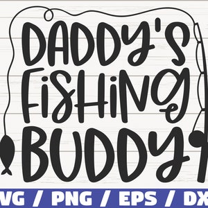 Daddy's Fishing Buddy SVG / Cortar archivo / Uso comercial / Cricut / Clip art / Pesca SVG / Pescador Papá SVG