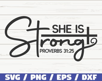 She Is Strong SVG / Proverbs 31 25 / Cut File / Cricut / Bible Verse SVG / Christian SVG / Inspirational Svg