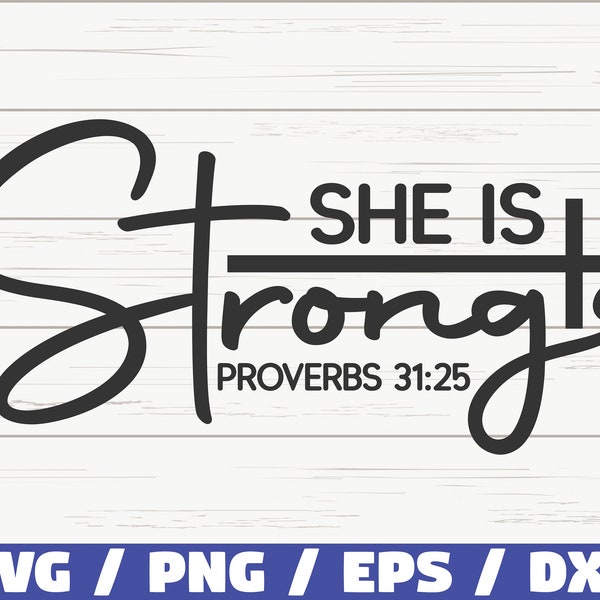 She Is Strong SVG / Proverbs 31 25 / Cut File / Cricut / Bible Verse SVG / Christian SVG / Inspirational Svg
