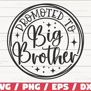 Gepromoveerd tot Big Brother SVG/Big Brother SVG/cut-bestand/Cricut/nieuwe Big Bro SVG/Instant Download
