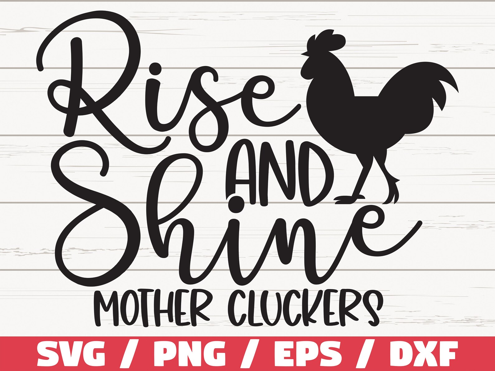 Download Rise And Shine Mother Cluckers SVG / Cut File / Cricut ...