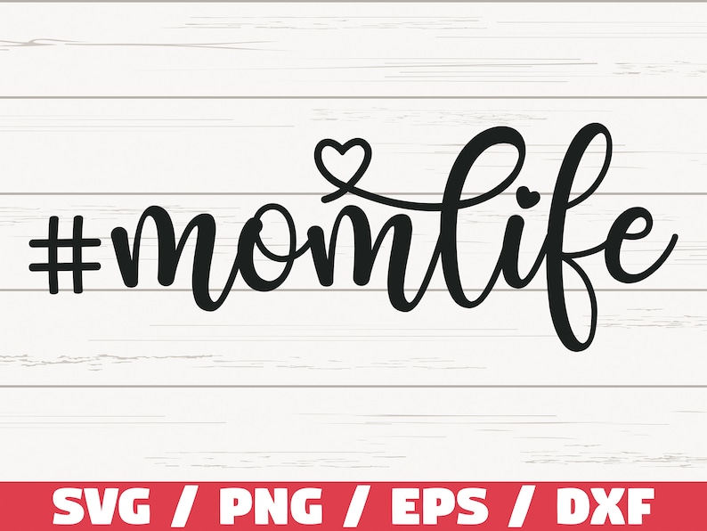 Download Mom Life SVG / Cut File / Cricut / Commercial use ...