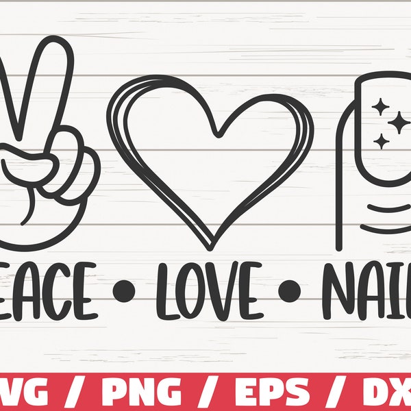 Peace Love Nails SVG / Nail Tech SVG / Fichier coupé / Cricut / Utilisation commerciale / Téléchargement instantané / Silhouette / Clip art / Nail Artist SVG