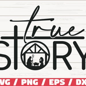 True Story SVG / Cut File / Cricut / Commercial use / Nativity SVG / Christmas SVG / Christmas Decoration / Clip art / Printable
