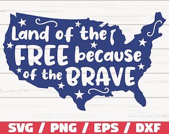 Land of the Free because of The Brave SVG / America SVG / Cut File / Clip art / Commercial use / Silhouette / 4th of July SVG