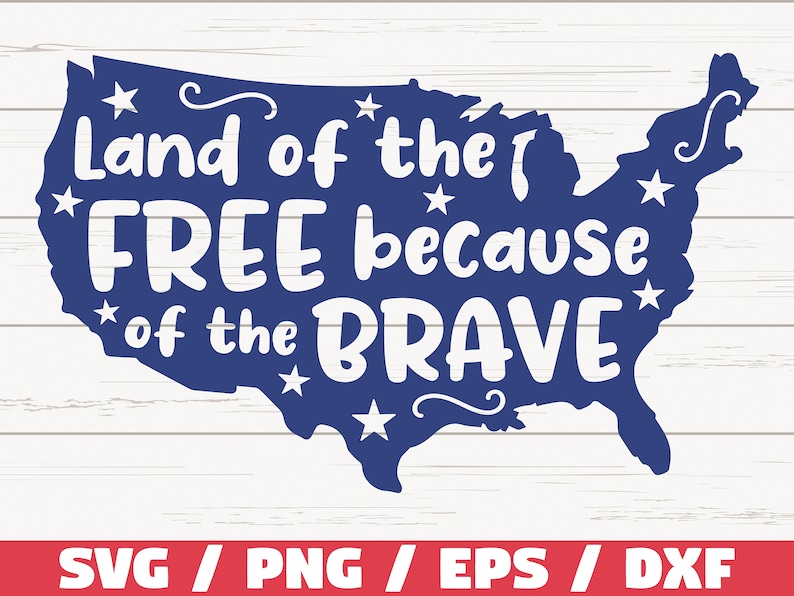 Land of the Free Because of the Brave SVG / America SVG / Cut File ...