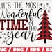 It's The Most Wonderful Time Of The Year SVG / Christmas SVG / Cut File / Cricut / Commercial use / Silhouette / Dxf File / Winter SVG