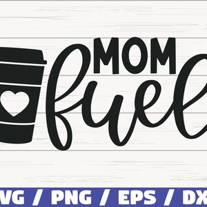 Maman carburant SVG / fichier coupé / Cricut / usage commercial / Silhouette / clipart / vecteur / imprimable / chemise maman / vie de maman SVG / maman café SVG