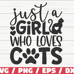 Juste une fille qui aime les chats SVG / fichier de coupe / Cricut / usage commercial / Silhouette / clipart / amoureux des chats