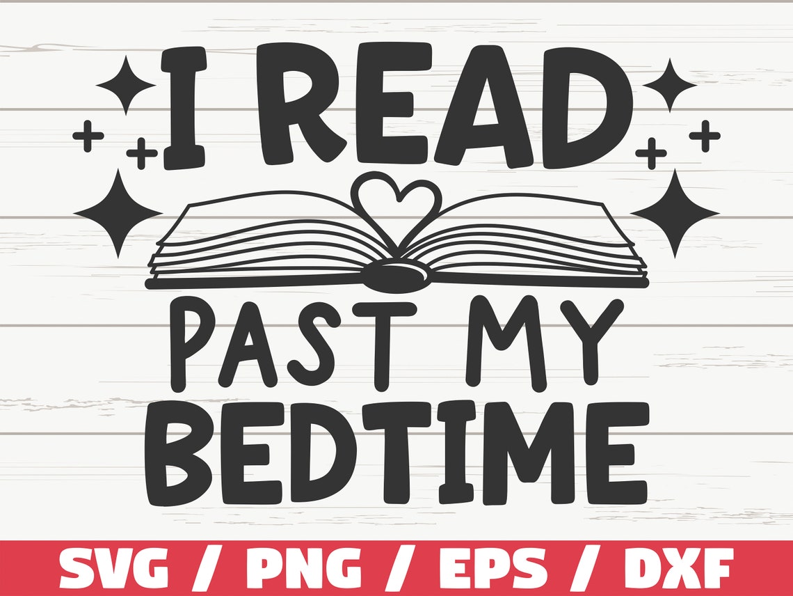 I Read Past My Bedtime SVG / Cut File / Cricut / Clip Art / Etsy