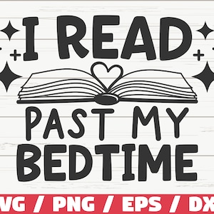 J'ai lu après mon coucher SVG / fichier de coupe / Cricut / clipart / usage commercial / lecture SVG / livre citation SVG / Book Addiction Svg / amateur de livres