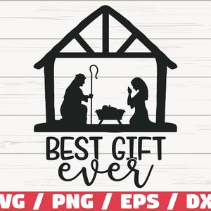 Mejor regalo de todos los tiempos SVG / Archivo de corte / Cricut / Uso comercial / Natividad SVG / Navidad SVG / Decoración navideña
