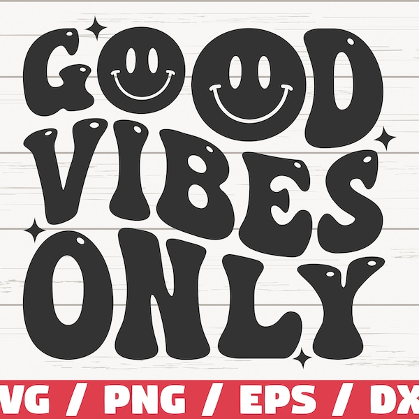 Good Vibes Only SVG / Retro Wavy Text SVG / Cut File / Cricut / Hippie SVG / Instant Download