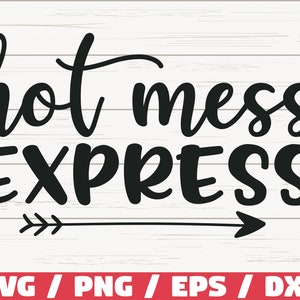 以下が含まれることがあります： 「hot mess express」というテキストと右を指す矢印が描かれた白黒のグラフィックデザインです。