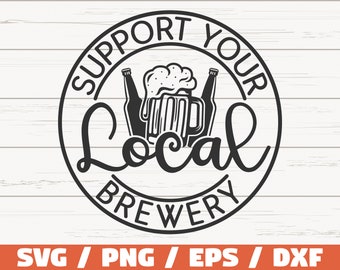 Apoie sua cervejaria local SVG / Beer Brewer SVG / Arquivo de corte / Cricut / Clip art / Uso comercial / SVG de empresas