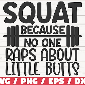 Sentadilla porque nadie rapea sobre Little Butts SVG / Cortar archivo / Cricut / Uso comercial / Silueta / Motivación de gimnasio / Impresión de camisa de fitness