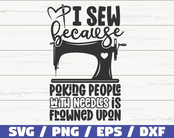SVG de costura / Coso porque está mal visto pinchar a la gente con agujas / Archivo de corte / Cricut / SVG de costura divertido
