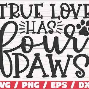 Ware liefde heeft vier poten SVG/bestand knippen/Cricut/commercieel gebruik/silhouet/illustraties/hond moeder SVG/huisdier moeder SVG