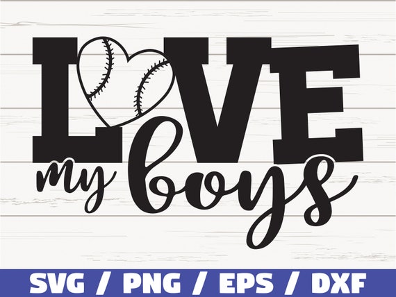 Download Baseball Svg Love My Boys Svg Baseball Mom Svg Cut Files Etsy